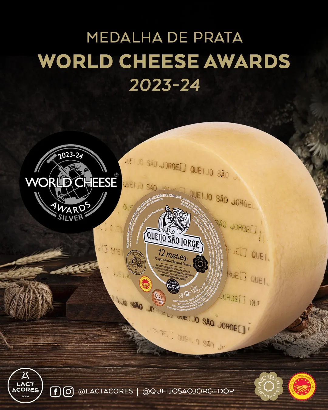 Queijo SÃO JORGE DOP 4M and Queijo VELHO SÃO MIGUEL 9M awarded Gold medals at the World Cheese Awards