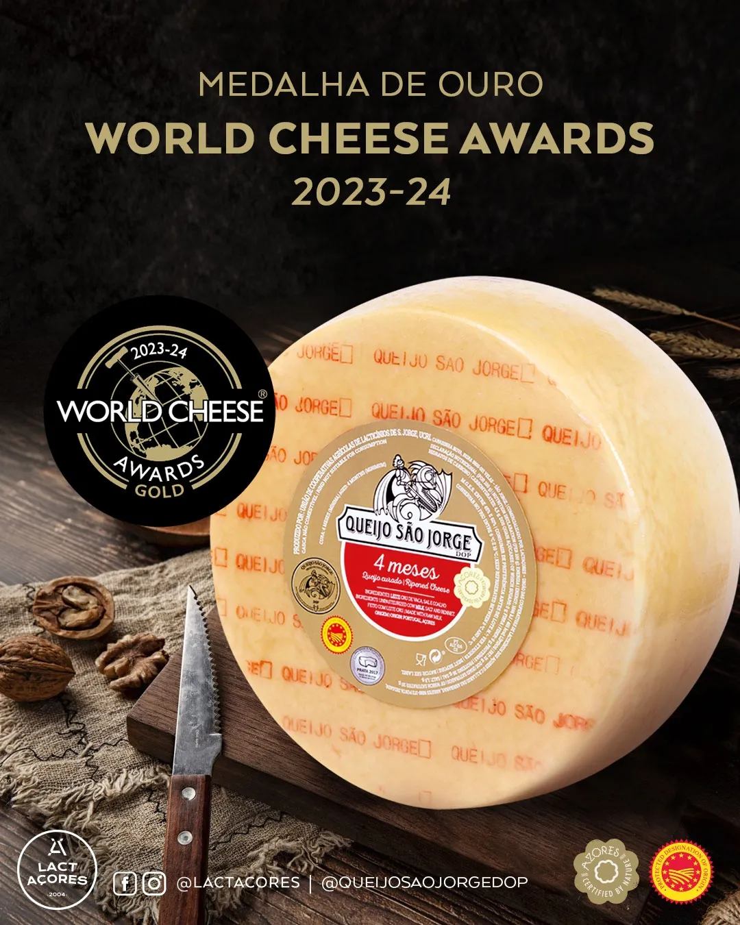 Queijo SÃO JORGE DOP 4M and Queijo VELHO SÃO MIGUEL 9M awarded Gold medals at the World Cheese Awards